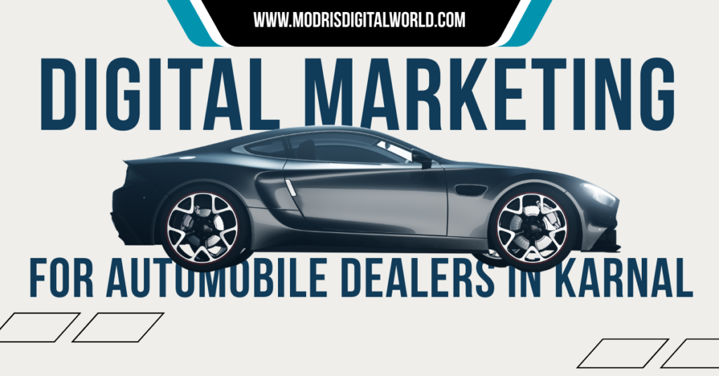 digital marketing for automobile dealers in karnal