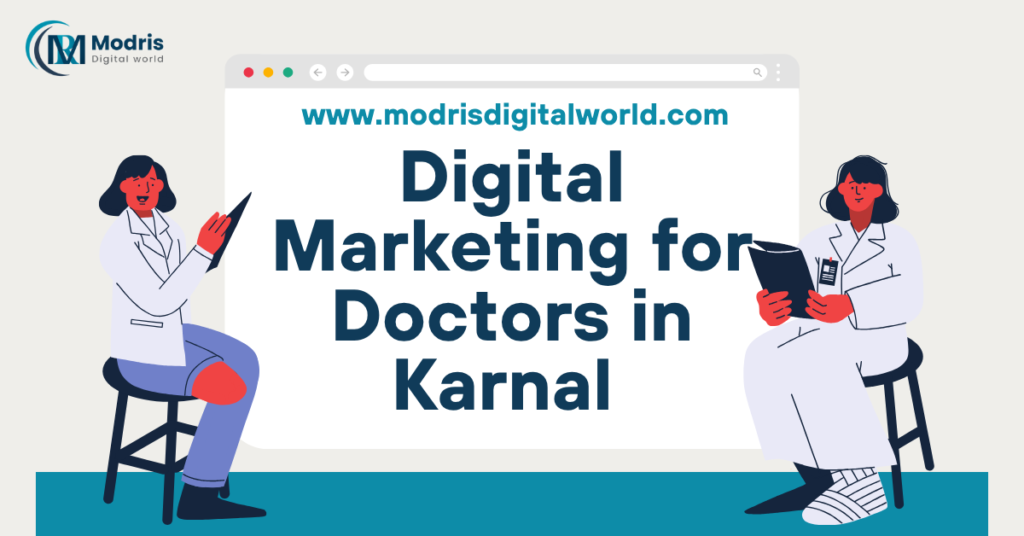 Digital Marketing for Doctors in Karnal: How to Attract More Patients Online digital marketing for doctors in karnal