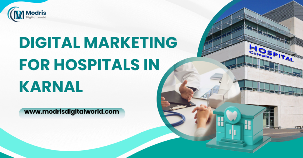 digital marketing for hospitals in karnal