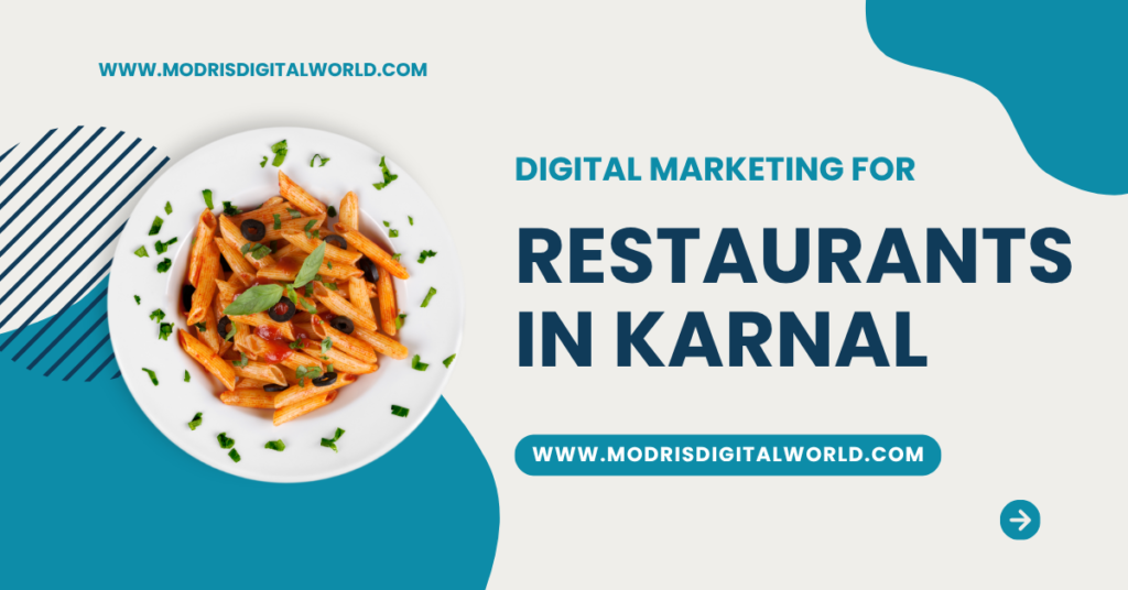Digital Marketing for Restaurants in Karnal: The Complete Guide to Getting More Customers digital marketing for restaurants in karnal