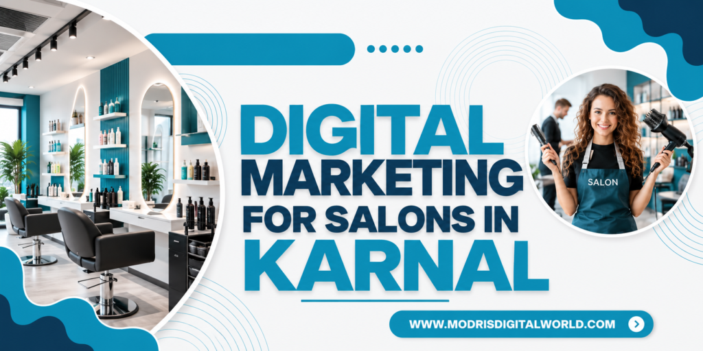 Digital Marketing for Salons in Karnal: Growing Your Salon in 2026 digital marketing for salons in karnal