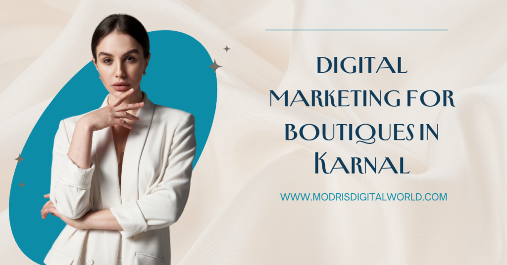 digital marketing for boutiques in karnal